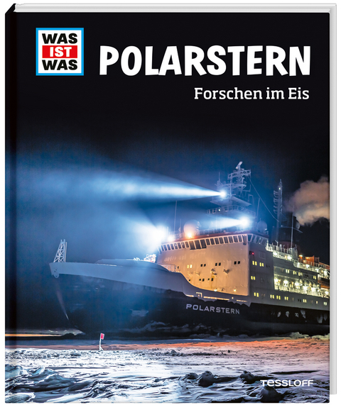 WAS IST WAS Polarstern. Forschen im Eis - Dr. Tim Kalvelage