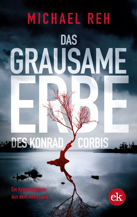 Das grausame Erbe des Konrad Corbis - Michael Reh