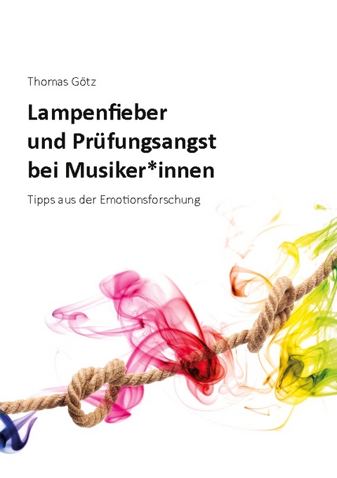 Lampenfieber und Prüfungsangst bei Musiker*innen - Thomas Götz