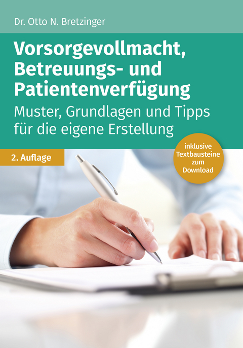 Vorsorgevollmacht, Betreuungs- und Patientenverfügung - Otto N. Bretzinger