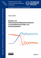 Einsatz von Siliziumkarbid-Bipolartransistoren in Antriebsstromrichtern zur Verlustreduktion - Henry Barth