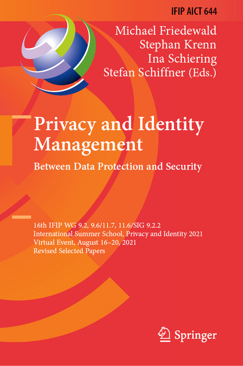 Privacy and Identity Management. Between Data Protection and Security - 