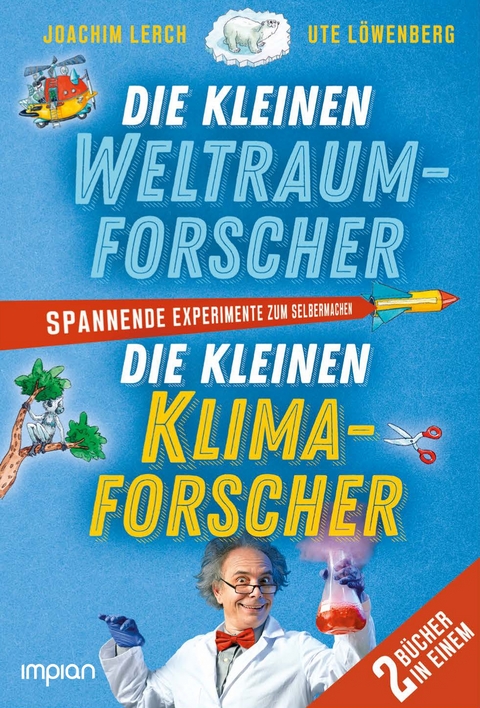 Die kleinen Weltraum- und Klimaforscher - Joachim Lerch, Ute Löwenberg