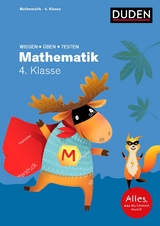 Wissen – Üben – Testen: Mathematik 4. Klasse - Ute Müller-Wolfangel, Beate Schreiber, Silke Heilig