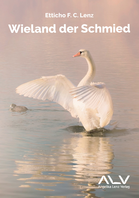 Wieland der Schmied - Etticho F. C. Lenz