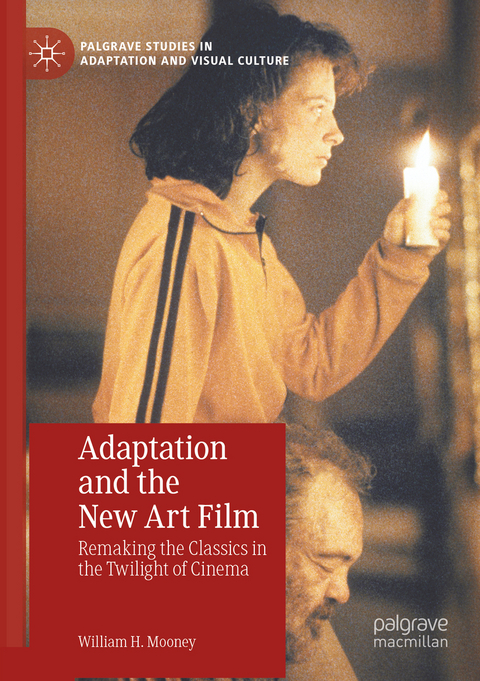 Adaptation and the New Art Film - William H. Mooney