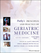 Pathy's Principles and Practice of Geriatric Medicine - Sinclair, Alan J.; Morley, John E.; Vellas, Bruno; Cesari, Matteo; Munshi, Medha