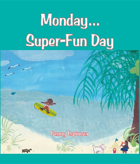 Monday...Super-Fun Day - Penny Espinoza