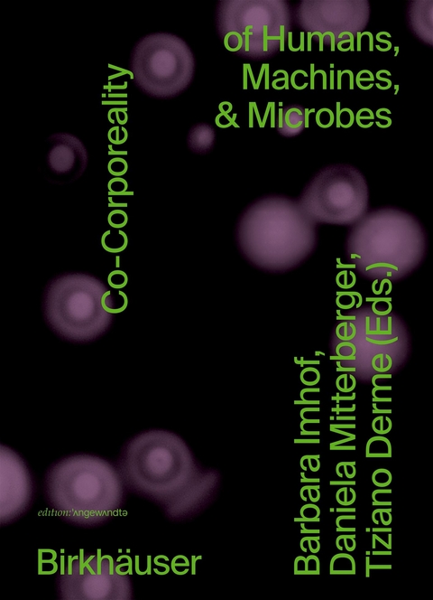 Co-Corporeality of Humans, Machines, & Microbes - 