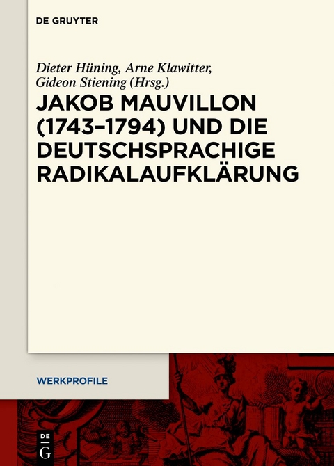 Jakob Mauvillon (1743–1794) und die deutschsprachige Radikalaufklärung - 