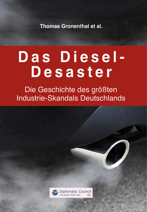 Das Diesel-Desaster - Thomas Gronenthal