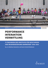 Performance – Interaktion – Vermittlung - Handschick, Matthias; Schmitt-Weidmann, Karolin