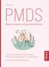 PMDS - Wege zu einem entspannten Zyklus - Daniela Wolf