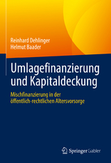 Umlagefinanzierung und Kapitaldeckung - Reinhard Dehlinger, Helmut Baader