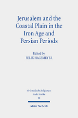 Jerusalem and the Coastal Plain in the Iron Age and Persian Periods - 