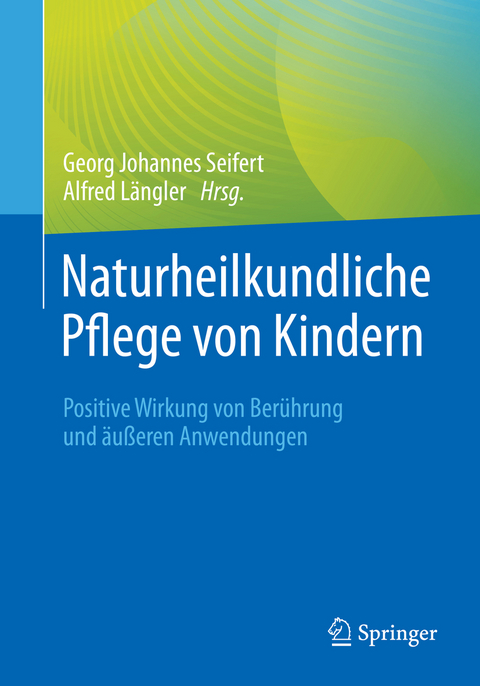 Naturheilkundliche Pflege von Kindern - 