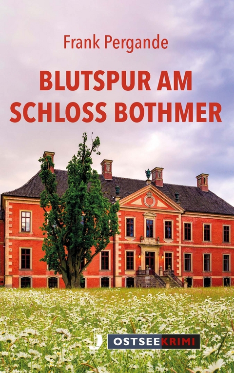 Blutspur am Schloss Bothmer - Frank Pergande