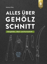 Alles über Gehölzschnitt - Helmut Pirc