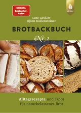 Brotbackbuch Nr. 2 - Geißler, Lutz; Hollensteiner, Björn