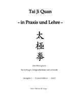 Tai Ji Quan - in Praxis und Lehre - - Michael de Lange