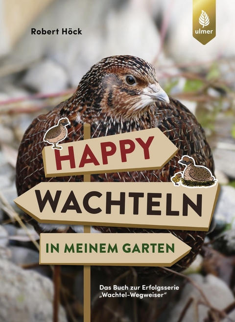 Happy Wachteln in meinem Garten - Robert Höck