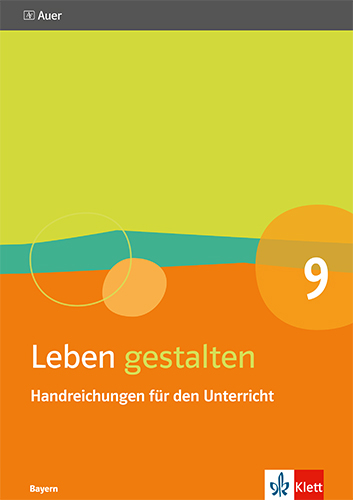 Leben gestalten 9. Ausgabe Bayern