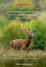 Untersuchungen zur Variabilität von Geweihmerkmalen beim Rotwild (Cervus elaphus, L.) - Katharina Bils