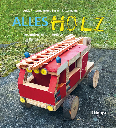 Alles Holz - Antje Rittermann, Susann Rittermann