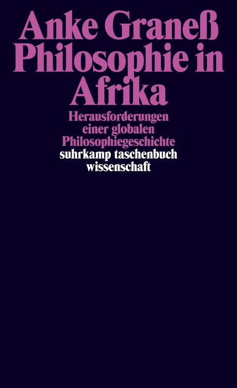 Philosophie in Afrika - Anke Graneß