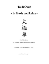 Tai Ji Quan - in Praxis und Lehre - - Michael de Lange