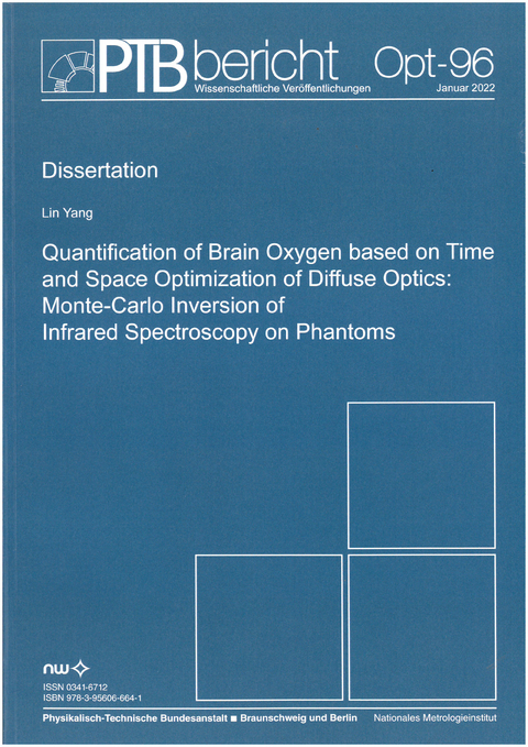 Quantification of Brain Oxygen based on Time and Space Optimization of Diffuse Optics: Monte-Carlo Inversion of Infrared Spectroscopy on Phantoms - Lin Yang