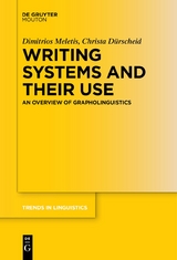 Writing Systems and Their Use - Dimitrios Meletis, Christa Dürscheid