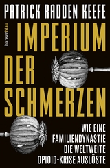 Imperium der Schmerzen - PATRICK RADDEN KEEFE