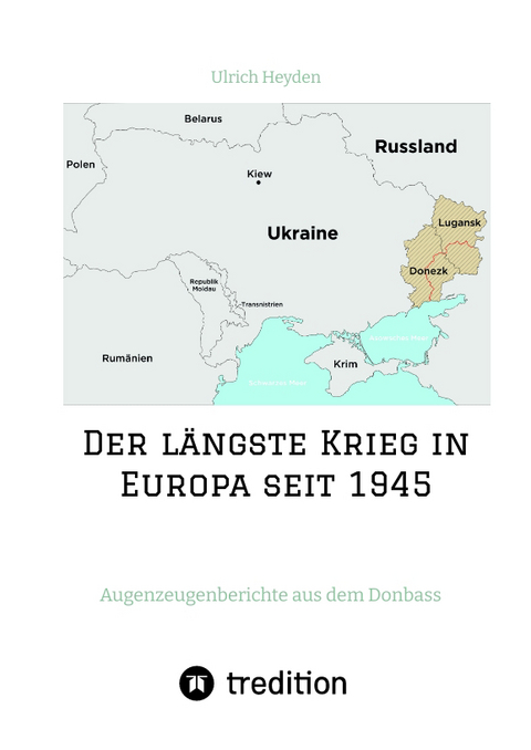 Der längste Krieg in Europa seit 1945 - Ulrich Heyden