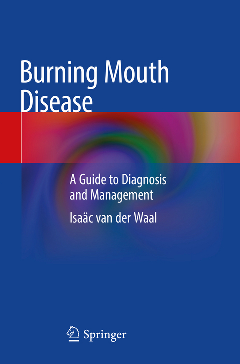 Burning Mouth Disease - Isaäc van der Waal