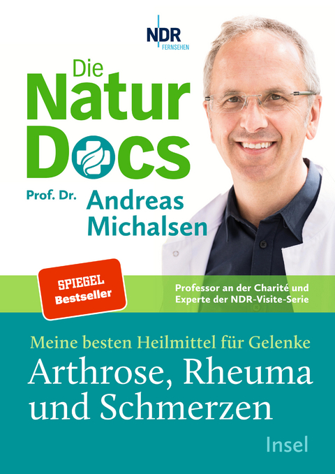 Die Natur-Docs – Meine besten Heilmittel für Gelenke. Arthrose, Rheuma und Schmerzen - Prof. Dr. Andreas Michalsen