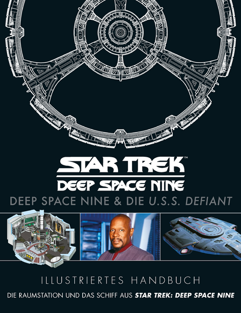 Star Trek: Deep Space Nine : Deep Space Nine & die U.S.S. Defiant