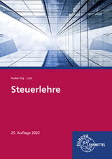 Steuerlehre - Huber-Jilg, Peter; Lutz, Karl