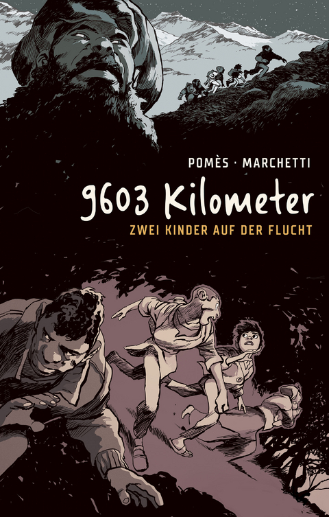 9603 Kilometer: Zwei Kinder auf der Flucht - Stéphane Marchetti