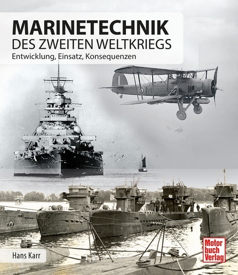 Marinetechnik des zweiten Weltkriegs - Hans Karr