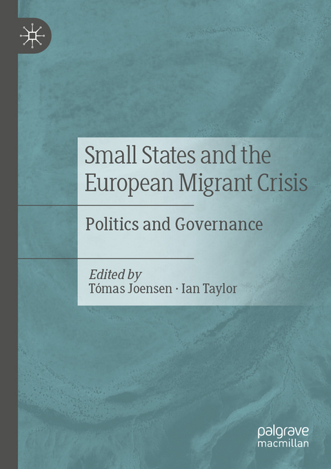 Small States and the European Migrant Crisis - 