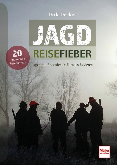 Jagd-Reisefieber - Dirk Decker
