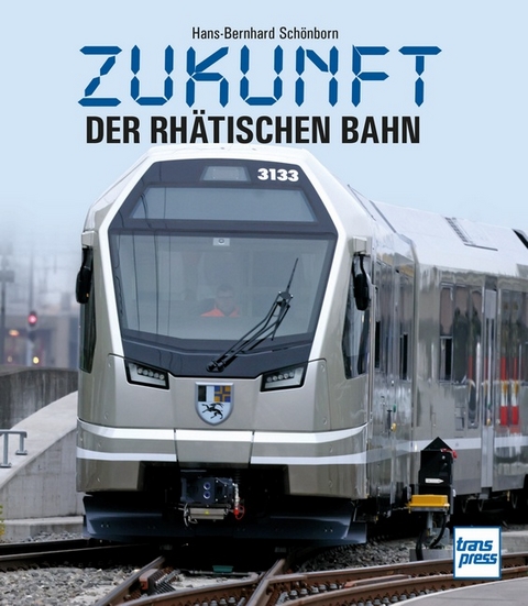 Zukunft der Rhätischen Bahn - Hans-Bernhard Schönborn