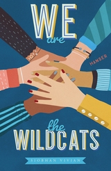 We are the Wildcats - Siobhan Vivian