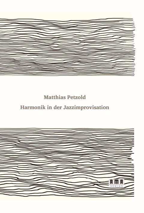 Harmonik in der Jazzimprovisation - Matthias Petzold