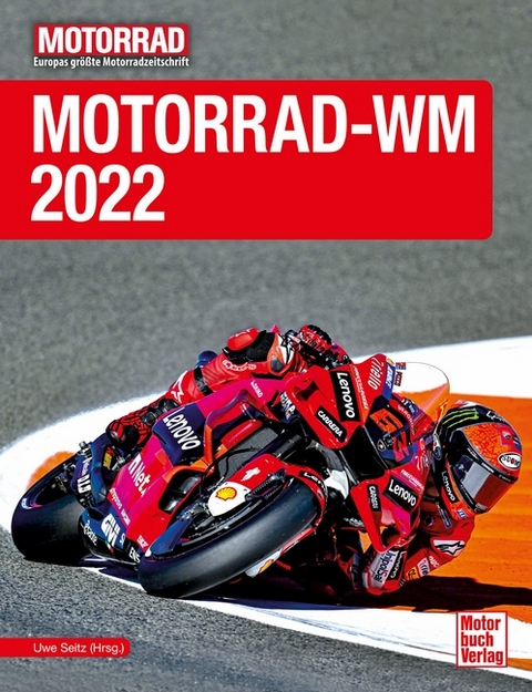 Motorrad-WM 2022 - Uwe Seitz (Hrsg.)