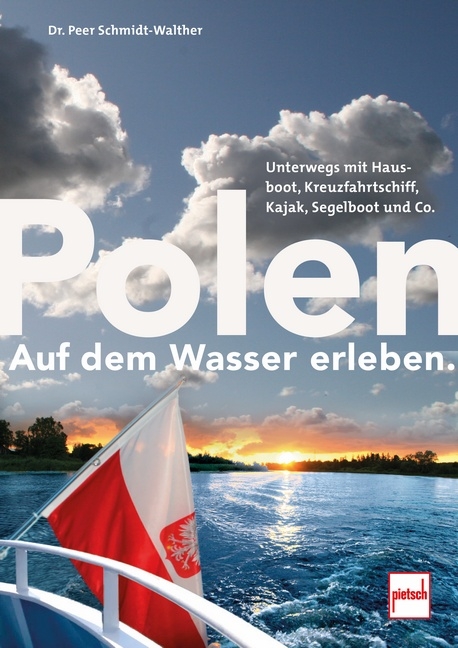 Polen auf dem Wasser erleben. - Peer Schmidt-Walther