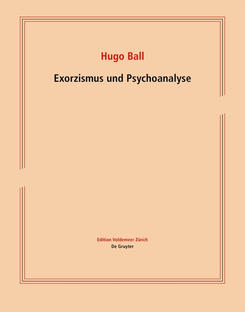 Exorzismus und Psychoanalyse - Hugo Ball
