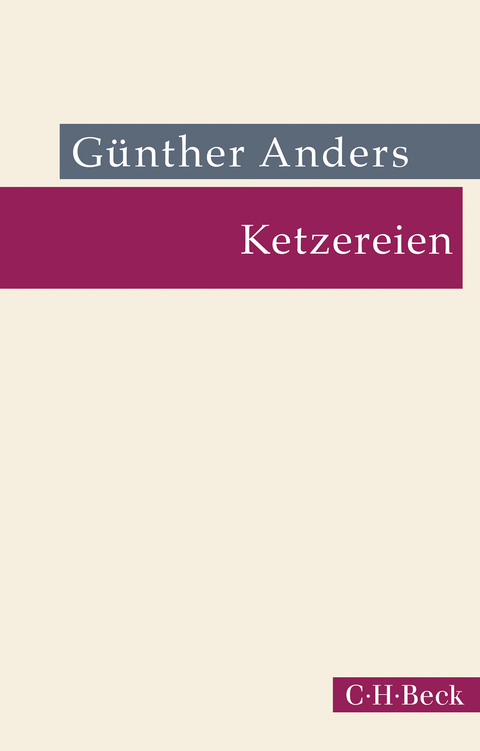 Ketzereien - Günther Anders