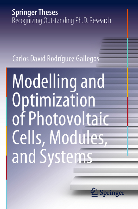 Modelling and Optimization of Photovoltaic Cells, Modules, and Systems - Carlos David Rodríguez Gallegos